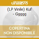 (LP Vinile) Kuf - Ggggg vinile