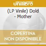 (LP Vinile) Dold - Mother vinile