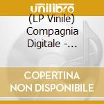 (LP Vinile) Compagnia Digitale - Compagnia Digitale vinile