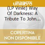 (LP Vinile) Way Of Darkness: A Tribute To John Carpenter / Var vinile