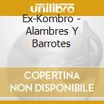 Ex-Kombro - Alambres Y Barrotes cd