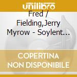 Fred / Fielding,Jerry Myrow - Soylent Green / Demon Seed / O.S.T. cd