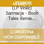 (LP Vinile) Sarmacja - Booh Tales Remix Album vinile