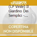(LP Vinile) Il Giardino Dei Semplici - Carnevale Da Buttare vinile