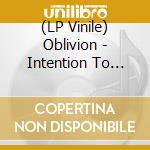 (LP Vinile) Oblivion - Intention To Kill: Demos & Rarities 1985 (2 Lp) vinile
