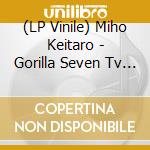 (LP Vinile) Miho Keitaro - Gorilla Seven Tv Bgm Best Collection / O.S.T. vinile