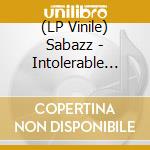 (LP Vinile) Sabazz - Intolerable Absence Of Evil vinile