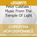 Peter Culshaw - Music From The Temple Of Light cd