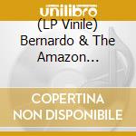 (LP Vinile) Bernardo & The Amazon Orchestra Pinheiro - Virabrequim vinile
