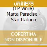 (LP Vinile) Marta Paradise - Star Italiana vinile
