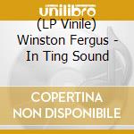 (LP Vinile) Winston Fergus - In Ting Sound vinile