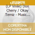 (LP Vinile) Don Cherry / Okay Temiz - Music For Turkish Theater 1970 vinile