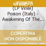 (LP Vinile) Poison (Italy) - Awakening Of The Dead vinile