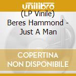 (LP Vinile) Beres Hammond - Just A Man vinile