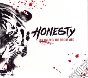 Honesty - Can You Feel The Bite Of Life cd musicale di Honesty