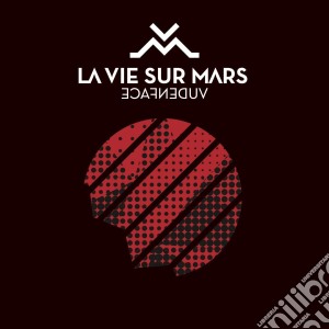 La Vie Sur Mars - Vue D'En Face cd musicale di La Vie Sur Mars