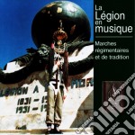 Musique De La Legion Etrangere - Anthologie N 6 : Marches Regimentaires Et De Tradition