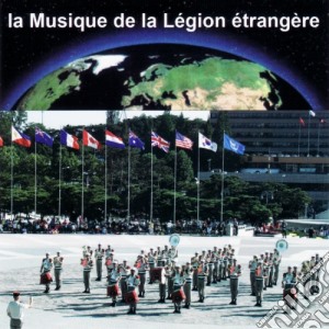 Musique De La Legion Etrangere - Autour Du Monde cd musicale di Musique De La Legion Etrangere