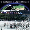 Musique De La Legion Etrangere - Autour Du Monde cd
