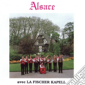 Fischer Kapell (La) - Alsace cd musicale di Fischer Kapell