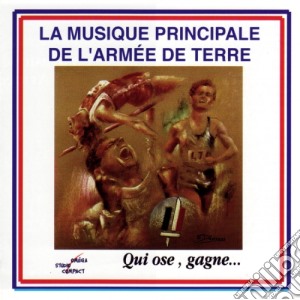 Musique Principale De L'Armee De Terre: Anthologie N.1 Qui Ose Gagne / Various cd musicale di Musique Principale De L'armee De Terre