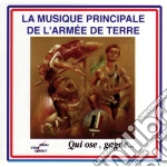 Musique Principale De L'Armee De Terre: Anthologie N.1 Qui Ose Gagne / Various cd