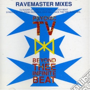 Psychic Tv - Beyond Thee Infinite..remix cd musicale di Psychic Tv