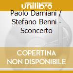 Paolo Damiani / Stefano Benni - Sconcerto cd