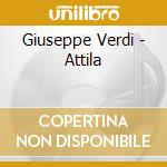 Giuseppe Verdi - Attila cd