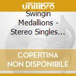 Swingin Medallions - Stereo Singles Collection cd