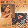 Princess Lover - Tous Mes Reves / Juste Moi (2 Cd) cd