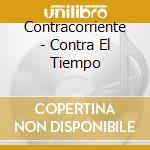 Contracorriente - Contra El Tiempo cd