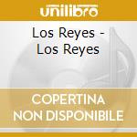 Los Reyes - Los Reyes cd