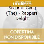 Sugarhill Gang (The) - Rappers Delight cd