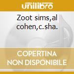 Zoot sims,al cohen,c.sha. cd