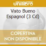 Visto Bueno Espagnol (3 Cd) cd