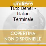 Tuto Bene! - Italian Terminale cd