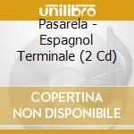 Pasarela - Espagnol Terminale (2 Cd) cd