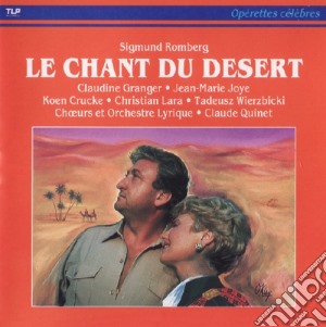 Sigmund Romberg - Le Chant Du Desert cd musicale