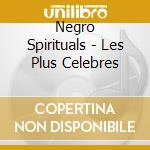 Negro Spirituals - Les Plus Celebres