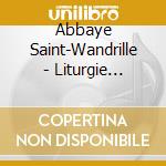 Abbaye Saint-Wandrille - Liturgie Festive A L'Abbaye Saint-Wandrille cd