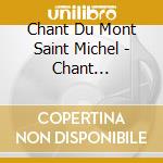 Chant Du Mont Saint Michel - Chant Gregorien De Soliste (2 Cd)