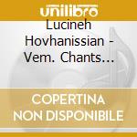 Lucineh Hovhanissian - Vem. Chants Sacres D'Armenie cd