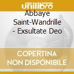 Abbaye Saint-Wandrille - Exsultate Deo cd