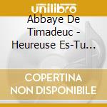 Abbaye De Timadeuc - Heureuse Es-Tu Marie cd musicale