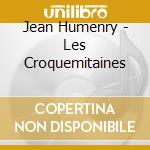 Jean Humenry - Les Croquemitaines cd