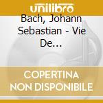 Bach, Johann Sebastian - Vie De L''Organiste (La) cd