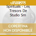 Spirituals - Les Tresors De Studio Sm cd