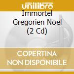 Immortel Gregorien Noel (2 Cd) cd