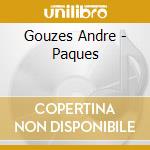 Gouzes Andre - Paques cd